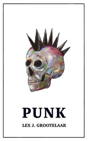 Punk de Lex J. Grootelaar