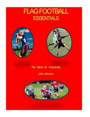 Flag Football Essentials (Color) de Dr John Johnson