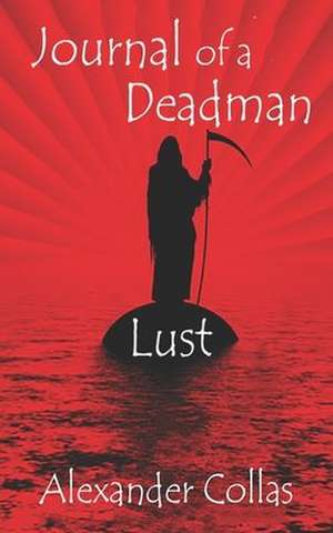 Journal of a Deadman de Alexander Collas