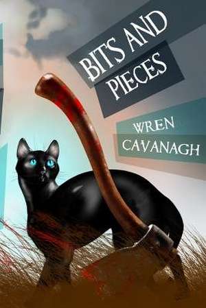 Bits and Pieces de Cavanagh, Wren