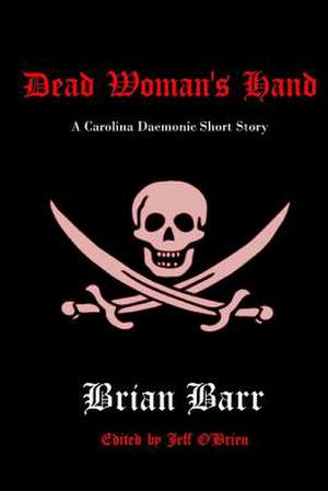 Dead Woman's Hand de Brian Barr