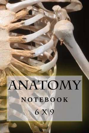 Anatomy Notebook de Richard B. Foster