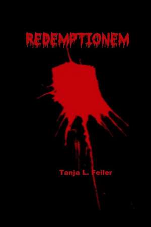 Redemptionem de T. Tanja L. Feiler F.