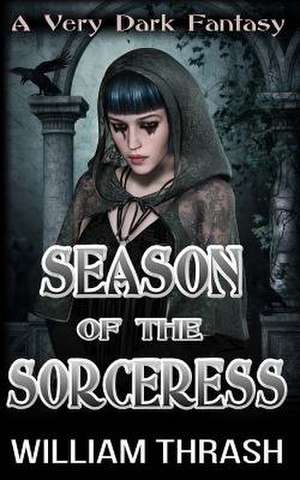 Season of the Sorceress de William Thrash