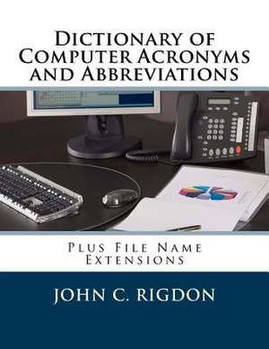 Dictionary of Computer Acronyms and Abbreviations de John C. Rigdon