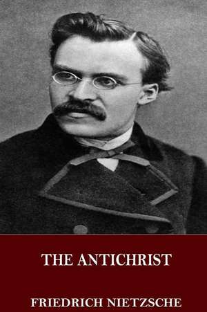 The Antichrist de Friedrich Nietzsche