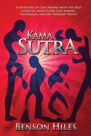 Kama Sutra de Benson Hiles