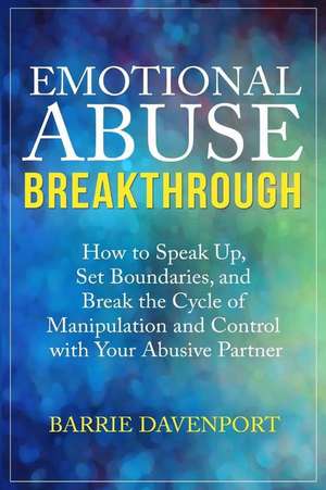 Emotional Abuse Breakthrough de Barrie Davenport