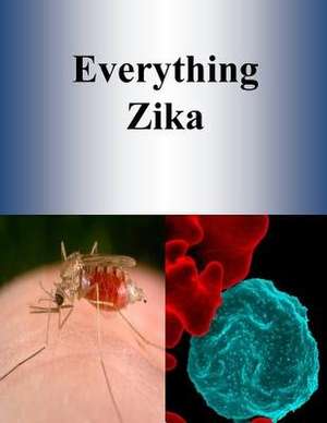 Everything Zika de Penny Hill Press