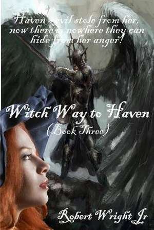 Witch Way to Haven de Robert Wright