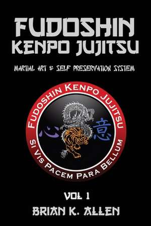 Fudoshin Kenpo Jujitsu de Brian K. Allen