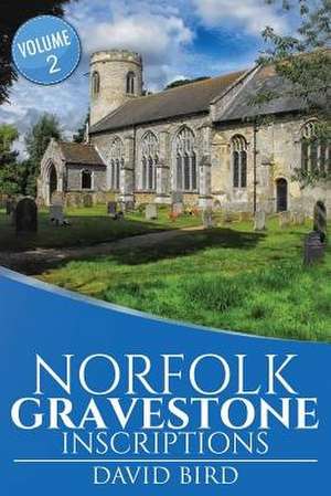 Norfolk Gravestone Inscriptions de David Bird