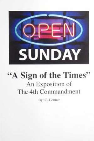 Open Sunday a Sign of the Times de C. Conner