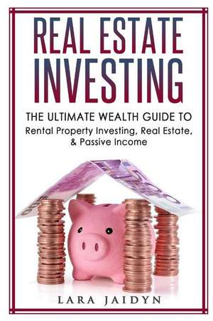 Real Estate Investing de Lara Jaidyn