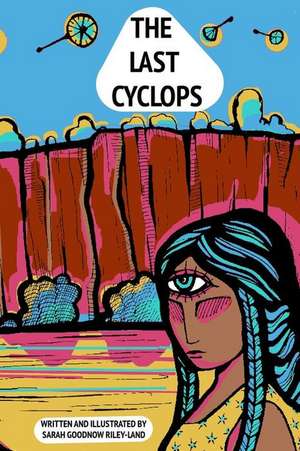 The Last Cyclops de Sarah Goodnow Riley-Land