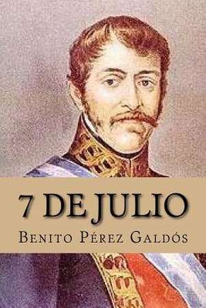 7 de Julio de Benito Pérez Galdós