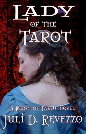 Lady of the Tarot de Juli D. Revezzo