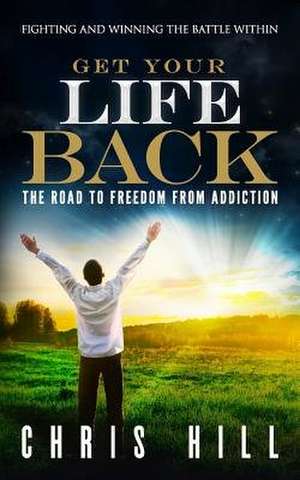 Get Your Life Back de MR Chris Hill