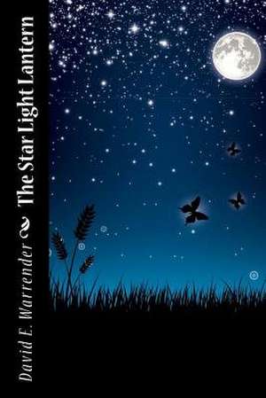 The Star Light Lantern de David E. Warrender