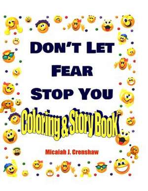 Don't Let Fear Stop You de Micaiah Jada Crenshaw