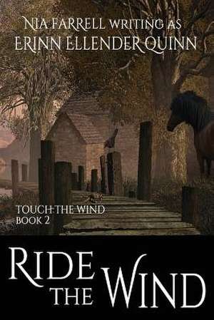 Ride the Wind de Quinn, Erinn Ellender