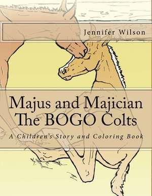 Majus and Majician, the Bogo Colts de Jennifer Wilson