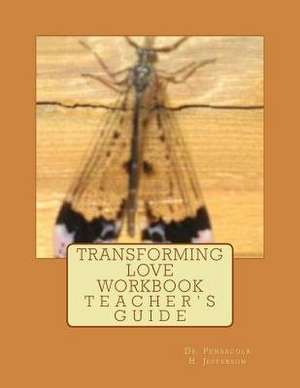 Transforming Love Workbook de Dr Pensacola Helene Jefferson