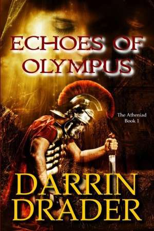 Echoes of Olympus de Darrin L. Drader