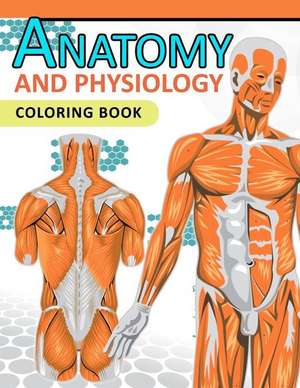 Anatomy and Physiology Coloring Book de Dr Jean J. Morgan