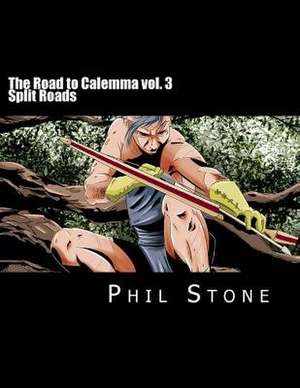 The Road to Calemma Vol. 3 de Phil Stone