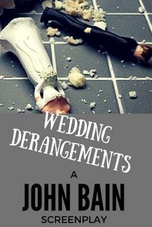 Wedding Derangements de John Bain