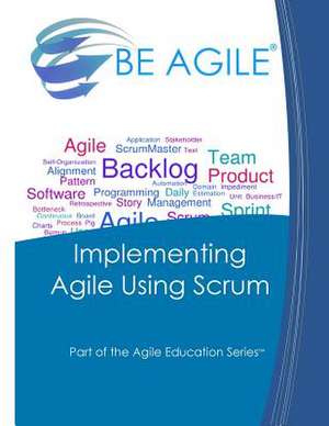 Implementing Agile Using Scrum de Dan Tousignant