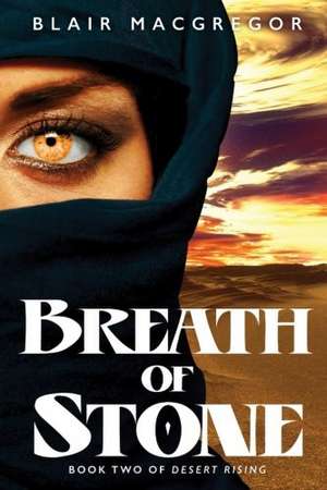 Breath of Stone de Blair MacGregor