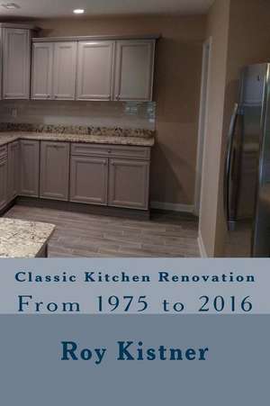 Classic Kitchen Renovation de Roy Kistner