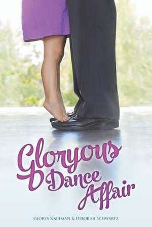Gloryous Dance Affair de Glorya Kaufman