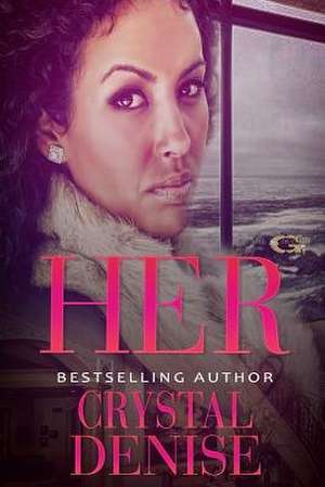 Her de Crystal Denise
