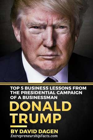 Donald Trump - The Art of Getting Attention de Entrepreneurship Facts