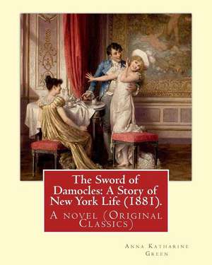 The Sword of Damocles de Anna Katharine Green