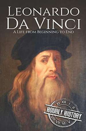 Leonardo Da Vinci de Hourly History