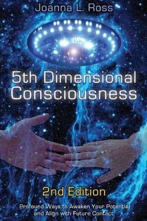 5th Dimensional Consciousness de Joanna L. Ross