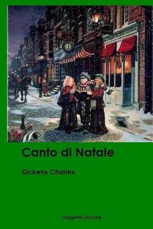 Canto Di Natale de Dickens Charles Leggeregiovane