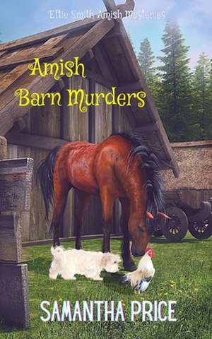 Amish Barn Murders de Samantha Price