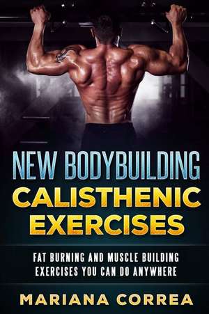 New Bodybuilding Calisthenic Exercises de Mariana Correa