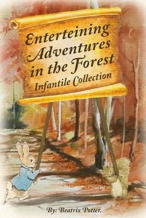 Enterteining Adventures in the Forest de Beatrix Potter