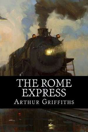 The Rome Express de Arthur Griffiths