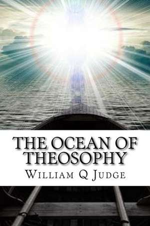 The Ocean of Theosophy de William Q. Judge