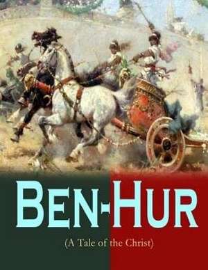 Ben-Hur a Tale of the Christ de Lew Wallace