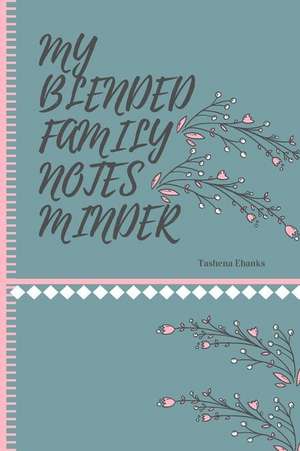 My Blended Family Notes Minder de Tashena Ebanks