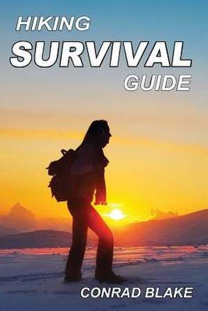 Hiking Survival Guide de Conrad Blake