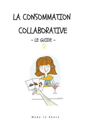 Consommation Collaborative, Le Guide de Share, Made in